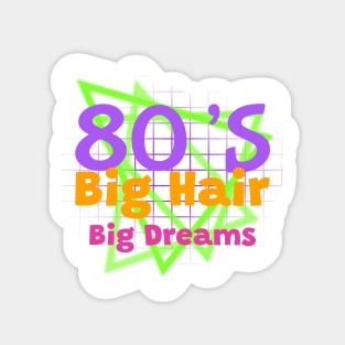 1980 RETRO Big Hair Big Dreams Sticker